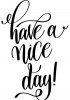 have-a-nice-day-black-and-white-hand-lettering-vector-15943406-1.jpg
