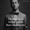 id-rather-be-an-honest-asshole-than-a-fucking-liar-7839314-1.png