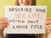 Describe-Your-Sex-Life-Using-Only-A-Movie-Title-574fee0c571ed.jpg