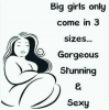 big-girls-only-come-in-3-sizes-gorgeous-stunning-sexy-21116814-1.png