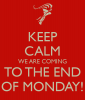 keep-calm-we-are-coming-to-the-end-of-monday.png