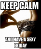 thumb_keep-calm-and-have-a-sexy-friday-have-a-great-20587703.png