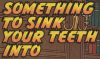 Something_to_Sink_Your_Teeth_Into_title_card.png