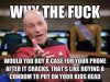 person-wthe-fuck-would-buya-case-phone-after-cracks-thats-like-buying-condom-put-on-kids-head.jpeg