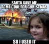 932423d3-3d40-4f5d-8630-284843ce1ac2-santa_gave_me_coal.jpg