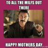 to-all-the-milfs-out-there-happy-mothers-day.jpg
