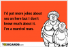 i-d-put-more-jokes-about-sex-on-here-but-i-don-t-know-much-about-it-i-m-a-married-man-281.png