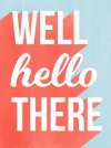 well-hello-there.jpg