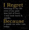 710118bdf9955bb3fb464463e7f2efbf--no-regrets-inspiration-quotes.jpg