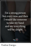 im-a-strong-person-but-every-now-and-then-i-5363668.png